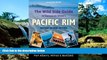 READ FULL  The Wild Side Guide to Vancouver Island s Pacific Rim, Revised Second Edition: Long