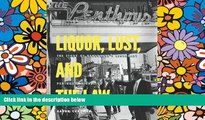 READ FULL  Liquor, Lust and the Law: The Story of Vancouver s Legendary Penthouse Nightclub