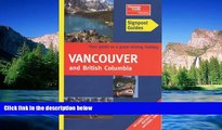 Must Have  Vancouver and British Columbia (Signpost Guides)  READ Ebook Full Ebook