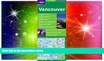 Must Have  Lonely Planet Vancouver City Map  READ Ebook Full Ebook