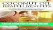 [PDF] Coconut Oil Miracle - Health Benefits, Diets   Uses Of Coconut Oil: Lose Weight - Boost