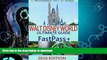 GET PDF  WALT DISNEY WORLD ULTIMATE GUIDE TO FASTPASS+ 2016: (A Comprehensive Travel and Planning