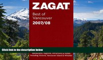 READ FULL  Zagat Best of Vancouver (Zagat Survey: Vancouver Restaurants)  READ Ebook Full Ebook