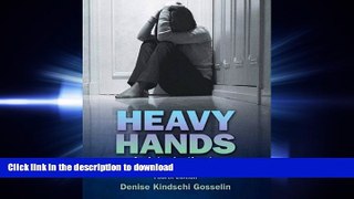 READ PDF Heavy Hands: An Introduction to the Crimes of Family Violence, 4th Edition FREE BOOK ONLINE