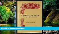 Must Have  Vancouver s Fair: An Administrative and Political History of the Pacific Northwest
