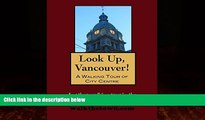 Big Deals  A Walking Tour of Vancouver, British Columbia - City Centre (Look Up, Canada!)  Full