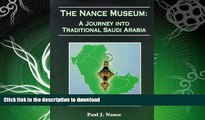 EBOOK ONLINE  The Nance Museum: A Journey Into Traditional Saudi Arabia  GET PDF