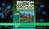 Big Deals  British Columbia Handbook: Including Vancouver, Victoria, and the Canadian Rockies