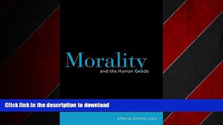 READ THE NEW BOOK Morality and the Human Goods: An Introduction to Natural Law Ethics READ EBOOK