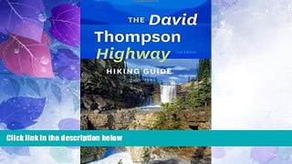 Must Have PDF  The David Thompson Highway Hiking Guide  Full Read Most Wanted