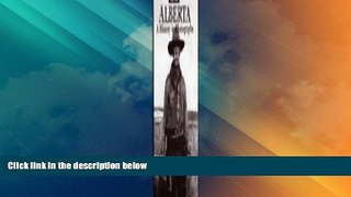 Big Deals  Alberta, A History in Photographs  Best Seller Books Most Wanted