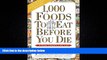 Popular Book 1,000 Foods To Eat Before You Die: A Food Lover s Life List