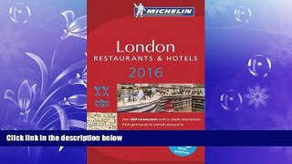Choose Book MICHELIN Guide London 2016: Restaurants   Hotels (Michelin Guide/Michelin)