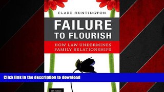 FAVORIT BOOK Failure to Flourish: How Law Undermines Family Relationships READ EBOOK