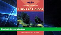 READ FULL  Diving   Snorkeling Turks   Caicos (Lonely Planet Diving   Snorkeling Turks   Caicos)