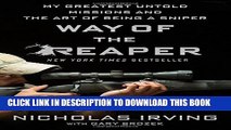 [EBOOK] DOWNLOAD Way of the Reaper: My Greatest Untold Missions and the Art of Being a Sniper GET