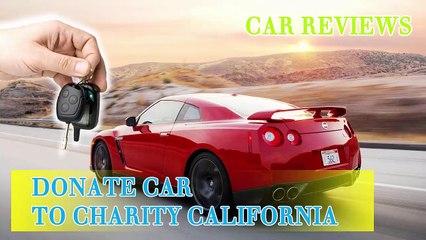 How To Donate A Car In California
