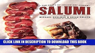 [EBOOK] DOWNLOAD Salumi: The Craft of Italian Dry Curing GET NOW
