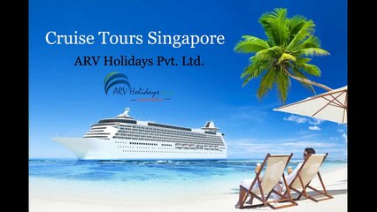 Singapore Cruise Holiday Trip
