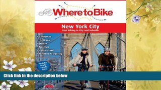 Pdf Online Where to Bike New York City: Best Biking in the City and Suburbs (Where to Bike (BA