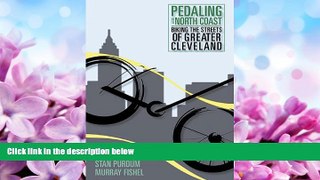 Online eBook Pedaling Along the North Coast: Biking the Streets of Cleveland
