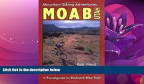 For you Moab, Utah: A Travelguide to Slickrock Bike Trail and Mountain Biking Adventures