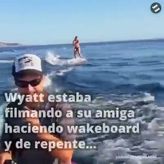 Wyatt estaba filmando a su amiga haciendo wakeboard cuando ocurrió esto...