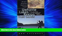 Popular Book Uwharrie Lakes Region Trail Guide: Hiking and Biking in North Carolina s Uwharrie