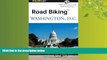 For you Road BikingTM Washington, D.C. (Road Biking Series)