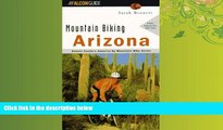 Enjoyed Read Mountain Biking Arizona (State Mountain Biking Series)