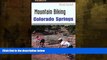 Enjoyed Read Mountain Biking Colorado Springs: A Guide To The Pikes Peak Region s Greatest