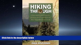 Popular Book Hiking Through: One Man s Journey to Peace and Freedom on the Appalachian Trail