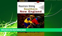 Choose Book Mountain Biking Southern New England (Regional Mountain Biking Series)