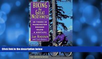 Online eBook Biking the Great Northwest: 20 Tours in Washington, Oregon, Idaho and Montana