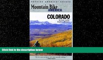 Popular Book Mountain Bike America: Colorado: An Atlas of Colorado s Greatest off-road Bicycle