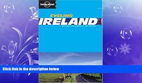 For you Cycling Ireland (Lonely Planet Belgium   Luxembourg)