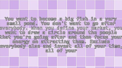 Position Yourself As the Expert: Define Your Market