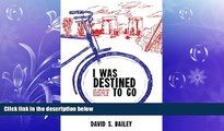 Enjoyed Read I Was Destined to Go: An American Bicycling in Europe 1956