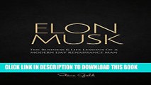 [PDF] Elon Musk: The Business   Life Lessons Of A Modern Day Renaissance Man (Elon Musk, Tesla,