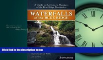 Enjoyed Read Waterfalls of the Blue Ridge: A Hiking Guide to the Cascades of the Blue Ridge