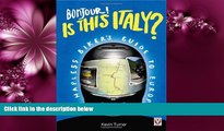 Choose Book Bonjour - Is This Italy?: A Hapless Biker s Guide to Europe