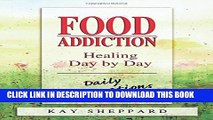 [PDF] Food Addiction: Healing Day by Day: Daily Affirmations Full Colection