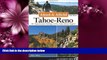 For you Afoot and Afield: Tahoe-Reno: 201 Spectacular Outings in the Lake Tahoe Region