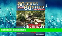 Choose Book 60 Hikes Within 60 Miles: Cincinnati: Including Clifton Gorge, Southeast Indiana, and