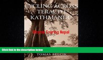 Popular Book Cycling across Terai to Kathmandu: Bicycle touring Nepal