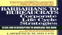 [PDF] Barbarians to Bureaucrats:  Corporate Life Cycle Strategies Full Collection