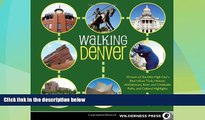 Online eBook Walking Denver: 30 Tours of the Mile-High Cityâ€™s Best Urban Trails, Historic
