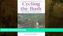 Choose Book Cycling the Bush: 100 Rides in Tasmania