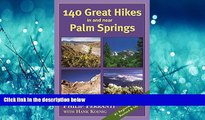 For you 140 Great Hikes in and near Palm Springs