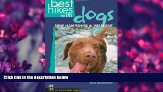 Enjoyed Read Best Hikes with Dogs New Hampshire and Vermont
